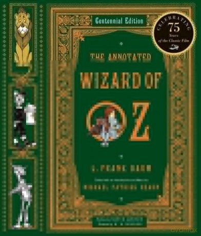 The Annotated Wizard of Oz: 0 (The Annotated Books) - L Frank Baum [KSIĄŻKA]
