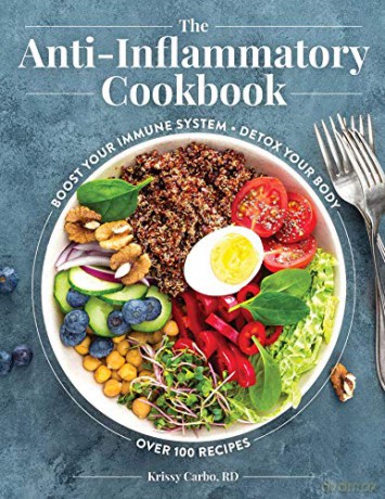 The Anti-Inflammatory Cookbook: Over 100 Recipes to Help You Control the Relationship Between Inflammation and Diet - Carbo [KSIĄŻKA]