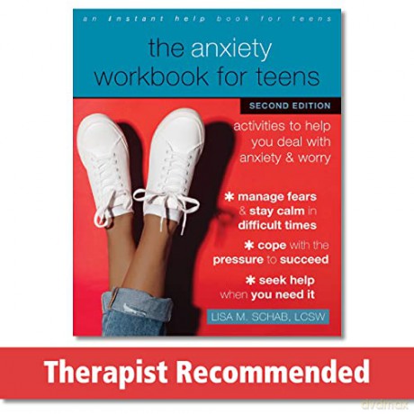The Anxiety Workbook for Teens: Activities to Help You Deal with Anxiety and Worry - Lisa M. Schab [KSIĄŻKA]