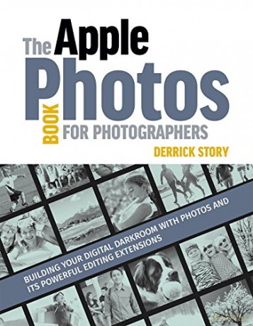 The Apple Photos Book for Photographers - Derrick Story [KSIĄŻKA]