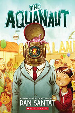 The Aquanaut (PB): A Graphic Novel - Dan Santat [KSIĄŻKA]