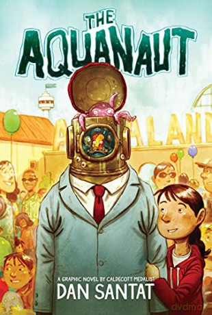 The Aquanaut: A Graphic Novel - Dan Santat [KSIĄŻKA]