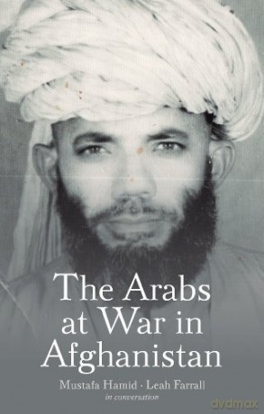 The Arabs at War in Afghanistan - Mustafa Hamid [KSIĄŻKA]