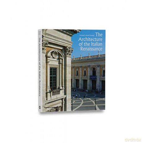 The Architecture of the Italian Renaissance - Christoph Luitpold Frommel [KSIĄŻKA]
