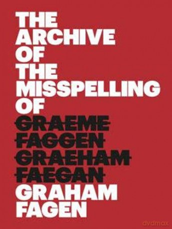 The Archive of the Misspelling of Graham Fagen - Sue Breakell [KSIĄŻKA]