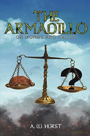 The Armadillo: Or Horns and Halos - A. W. Hurst [KSIĄŻKA]