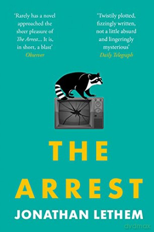 The Arrest: Jonathan Lethem - Jonathan Lethem [KSIĄŻKA]
