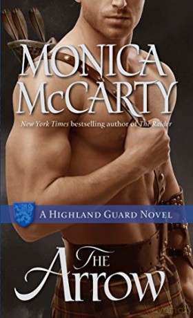 The Arrow: A Highland Guard Novel: 9 - Monica McCarty [KSIĄŻKA]