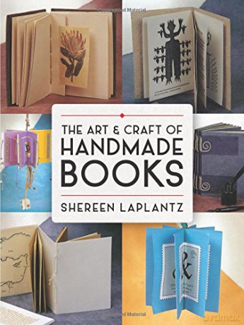 The Art and Craft of Handmade Books: Revised and Updated (Dover Craft Books) - Shereen LaPlantz [KSIĄŻKA]
