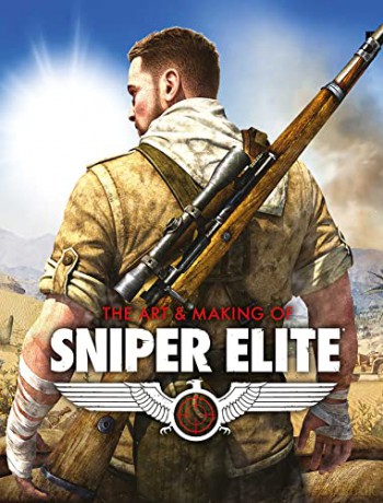 The Art and Making of Sniper Elite - Paul Davies [KSIĄŻKA]