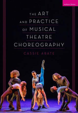 The Art and Practice of Musical Theatre Choreography - Cassie Abate [KSIĄŻKA]