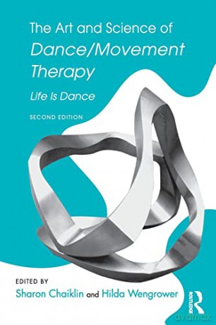 The Art and Science of Dance/Movement Therapy: Life Is Dance - Sharon Chaiklin [KSIĄŻKA]