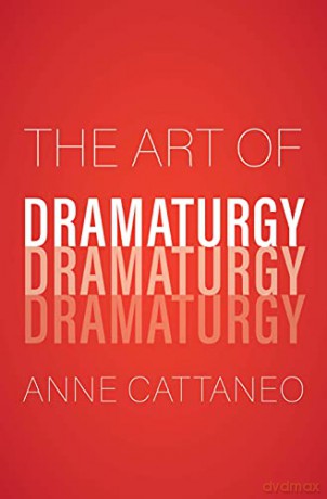 The Art of Dramaturgy - Anne Cattaneo [KSIĄŻKA]