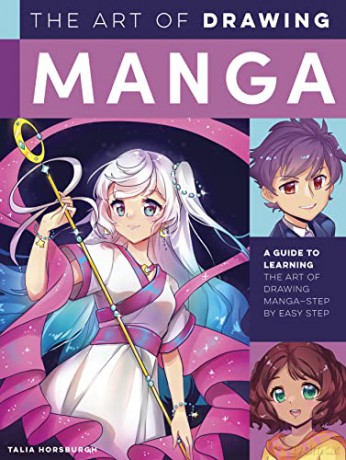 The Art of Drawing Manga: A guide to learning the art of drawing manga-step by easy step (Collector's Series) - Talia Horsburgh [KSIĄŻKA]