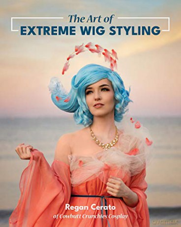 The Art of Extreme Wig Styling - Regan Cerato [KSIĄŻKA]
