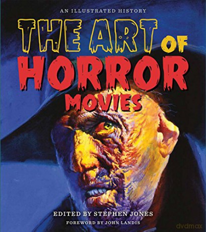 The Art of Horror Movies: an Illustrated History (Applause Books) - Stephen Jones [KSIĄŻKA]
