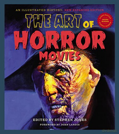 The Art Of Horror Movies: Revised and Updated, Second Edition - Steven Jones [KSIĄŻKA]