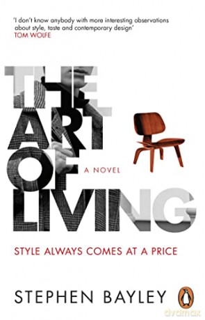 The Art of Living: A satirical novel - Stephen Bayley [KSIĄŻKA]
