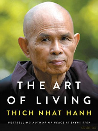 The Art of Living: Peace and Freedom in the Here and Now - Thich Nhat Hanh [KSIĄŻKA]