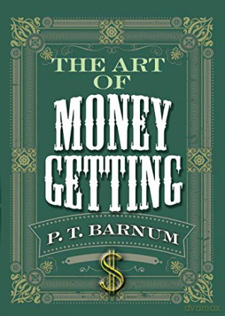 The Art of Money Getting - P. T. Barnum [KSIĄŻKA]