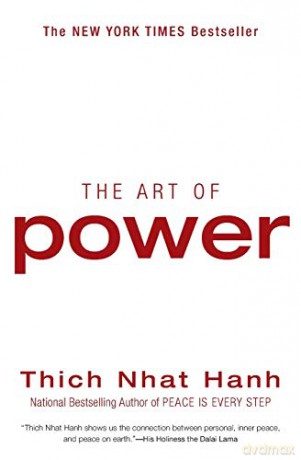 The Art of Power - Thich Nhat Hanh [KSIĄŻKA]