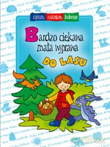 Bardzo ciekawa mała wyprawa do lasu [KSIĄŻKA]
