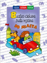 Bardzo ciekawa mała wyprawa do miasta [KSIĄŻKA]