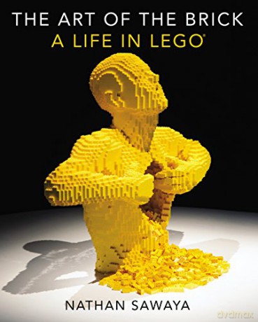 The Art of the Brick: A Life in LEGO - Nathan Sawaya [KSIĄŻKA]