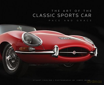 The Art of the Classic Sports Car: Pace and Grace - Stuart Codling [KSIĄŻKA]