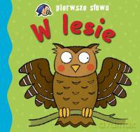 Pierwsze słowa. W lesie. [KSIĄŻKA]