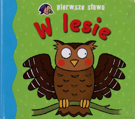 Pierwsze słowa. W lesie. [KSIĄŻKA]