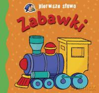 Pierwsze słowa. Zabawki. [KSIĄŻKA]