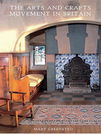 The Arts and Crafts Movement in Britain (Shire History) - Mary Greensted [KSIĄŻKA]