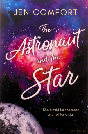 The Astronaut and the Star - Jen Comfort [KSIĄŻKA]