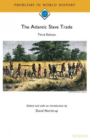 The Atlantic Slave Trade, 3rd edition (Problems in World History) - David Northrup [KSIĄŻKA]