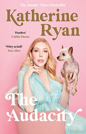 The Audacity: The first book from superstar comedian Katherine Ryan - Katherine Ryan [KSIĄŻKA]