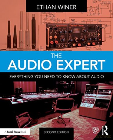 The Audio Expert: Everything You Need to Know About Audio - Ethan Winer [KSIĄŻKA]