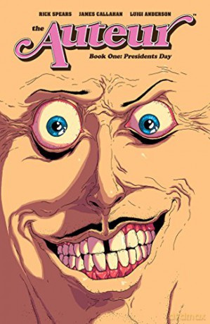The Auteur: Presidents Day: 1 - Rick Spears [KSIĄŻKA]