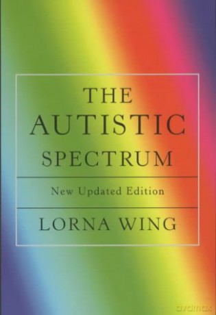 The Autistic Spectrum: A Guide for Parents and Professionals - Ms Lorna Wing [KSIĄŻKA]