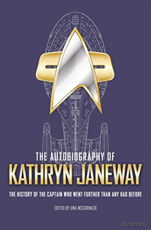 The Autobiography of Kathryn Janeway - Una McCormack [KSIĄŻKA]