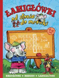 Łamigłówki od słonia do mrówki [KSIĄŻKA]