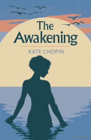The Awakening (Arcturus Classics) - Kate Chopin [KSIĄŻKA]