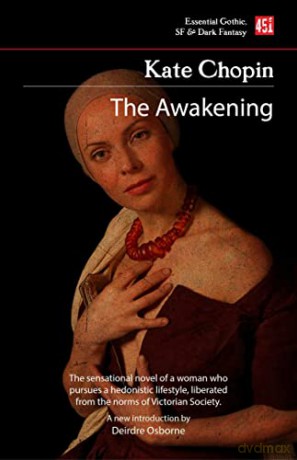 The Awakening (Foundations of Feminist Fiction) - Kate Chopin [KSIĄŻKA]