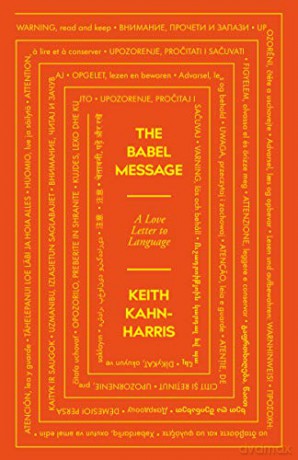 The Babel Message: A Love Letter to Language - Keith Kahn-Harris [KSIĄŻKA]