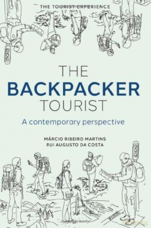 The Backpacker Tourist: A contemporary perspective (The Tourist Experience) - Rui Augusto da Costa [KSIĄŻKA]