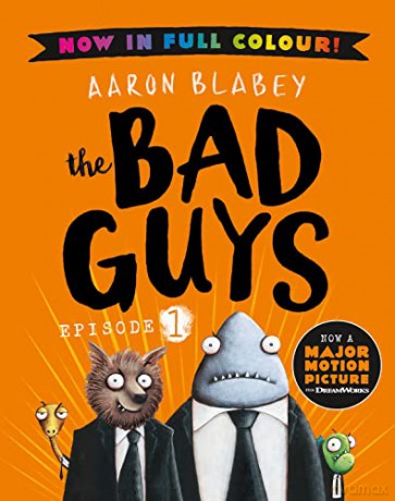 The Bad Guys 1 Colour Edition: coming to a screen near you! - Aaron Blabey [KSIĄŻKA]