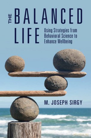 The Balanced Life: Using Strategies from Behavioral Science to Enhance Wellbeing - M. Joseph Sirgy [KSIĄŻKA]