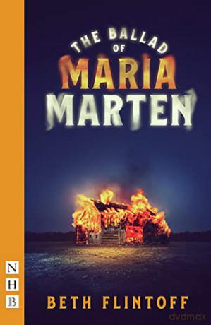 The Ballad of Maria Marten (NHB Modern Plays) - Beth Flintoff [KSIĄŻKA]