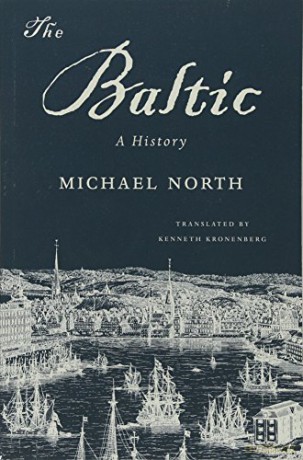 The Baltic: A History - Michael North [KSIĄŻKA]