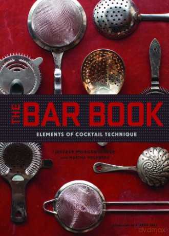 The Bar Book: Elements of Cocktail Technique - Jeffrey Morgenthaler [KSIĄŻKA]